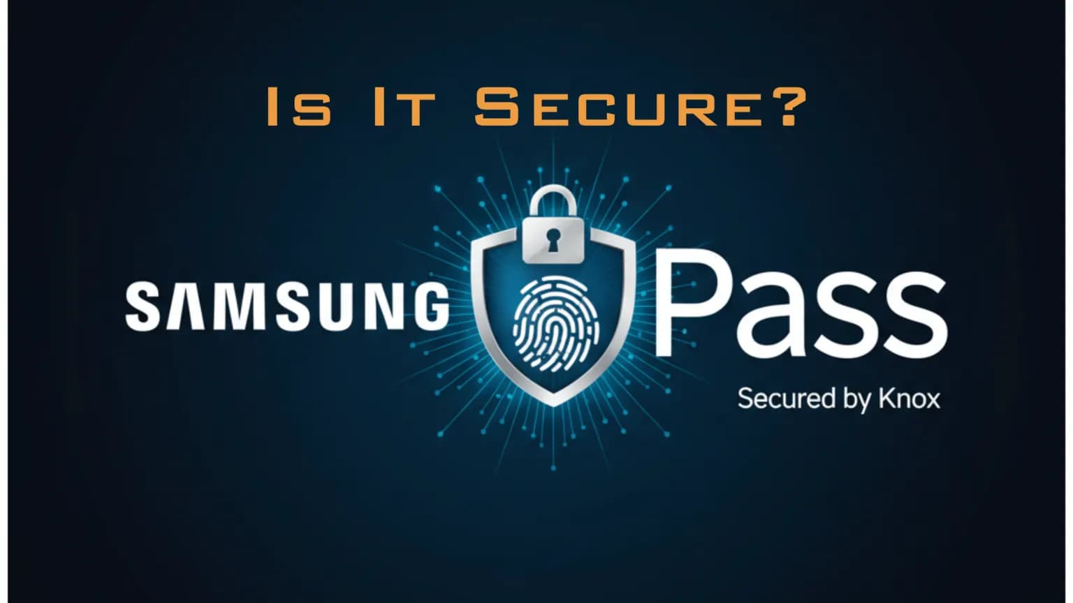 What is Samsung Pass, and Is It Secure